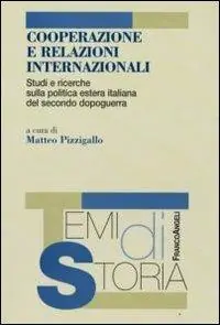 Cooperazione e relazioni internazionali. Studi e ricerche sulla politica estera italiana del secondo dopoguerra Superprijs