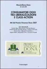 Consumatori oggi tra liberalizzazioni e class-action. Atti del Premio Vincenzo Dona 2007 Finale Uitverkoop