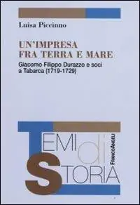 Direct Verzonden Un‘impresa fra terra e mare. Giacomo Filippo Durazzo e soci a Tabarca (1719-1729)