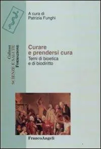 Veilige Betaling Curare e prendersi cura. Temi di bioetica e di biodiritto
