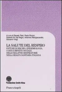 La salute del respiro. Fattori di rischio, epidemiologia, costi e impatto sociale delle malattie respiratorie nella realtà sanitaria italiana Betrouwbaar