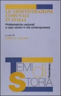 Le amministrazioni comunali in Italia. Problematiche nazionali e caso veneto in età contemporanea Seizoensaanbieding