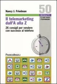 Il telemarketing dall‘A alla Z. 26 consigli utili per vendere con successo al telefono Laatste Versie