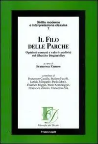 Il filo delle Parche. Opinioni comuni e valori condivisi nel dibattito biogiuridico Snelle Levering