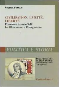 Gereduceerde Prijs Civilisation, laicité, liberté. Francesco Saverio Salfi fra Illuminismo e Risorgimento