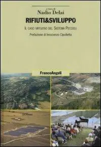 Rifiuti & sviluppo. Il caso virtuoso del sistema Peccioli Must-Have