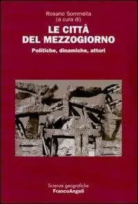 Lage Kosten Le città del Mezzogiorno. Politiche, dinamiche, attori