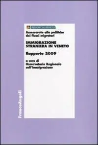 Direct Verzonden Immigrazione straniera in Veneto. Rapporto 2009