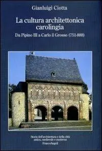 Veilige Betaling La cultura architettonica carolingia. Da Pipino III a Carlo il Grosso (751-888)