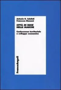 Goedkoop Città in nuce nelle Marche. Coalescenza territoriale e sviluppo economico