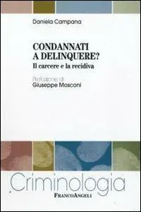 Aanbieding Condannati a delinquere? Il carcere e la recidiva