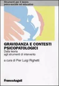 Gravidanza e contesti psicopatologici. Dalla teoria agli strumenti di intervento Rechtstreeks Van De Fabrikant