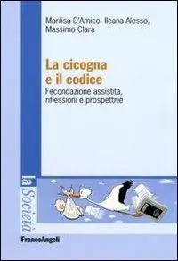 La cicogna e il codice. Fecondazione assistita, riflessioni e prospettive Superprijs