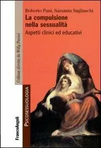La compulsione nella sessualità. Aspetti clinici ed educativi Speciale Aanbieding