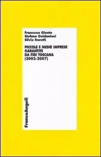 Gecertificeerd Piccole e medie imprese garantite da Fidi Toscana (2003-2007)