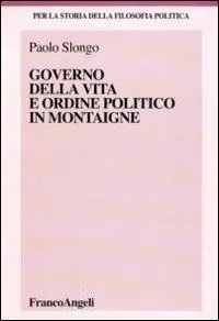 Veilige Betaling Governo della vita e ordine politico in Montaigne