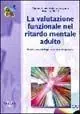 La valutazione funzionale nel ritardo mentale adulto. Aspetti metodologici e strumenti operativi Gereduceerde Prijs