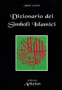 Seizoensaanbieding Dizionario dei simboli islamici