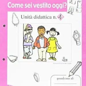 Beste Prijs Dire, fare, comunicare. Come sei vestito oggi? Per la Scuola elementare