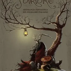 Folklore. Antologia fantastica sul folklore italiano Op = Op