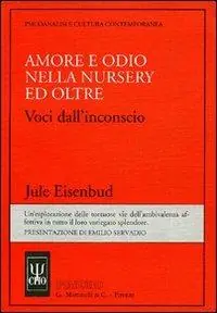 Amore e odio nella nursery ed oltre. Voci dall‘inconscio Betaalbaar