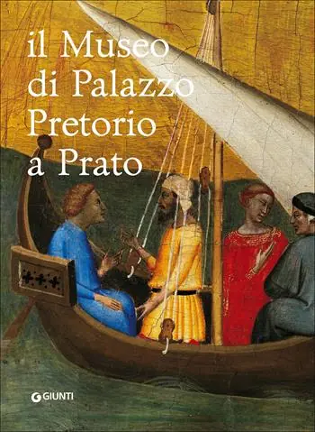 Beste Prijs Il museo di Palazzo Pretorio a Prato. Ediz. illustrata
