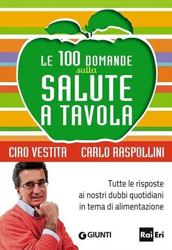 Finale Uitverkoop Le 100 domande sulla salute a tavola. Tutte le risposte ai nostri dubbi quotidiani in tema di alimentazione
