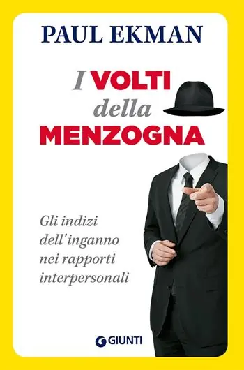 Express Levering I volti della menzogna. Gli indizi dell‘inganno nei rapporti interpersonali