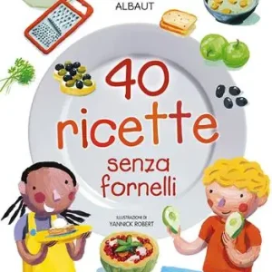 40 ricette senza fornelli. Ediz. illustrata Voordeelprijs