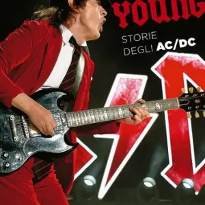 Aanbieding La dinastia Young. Storie degli AC/DC