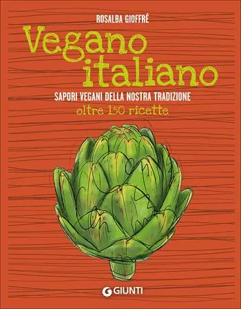 Lage Prijs Vegano italiano. Sapori vegani della nostra tradizione. Oltre 150 ricette
