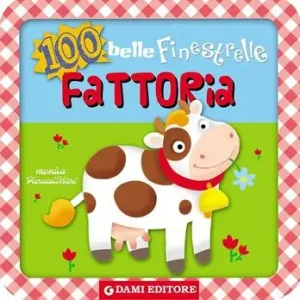 100 belle finestrelle alla fattoria. Ediz. illustrata Hoge Kwaliteit