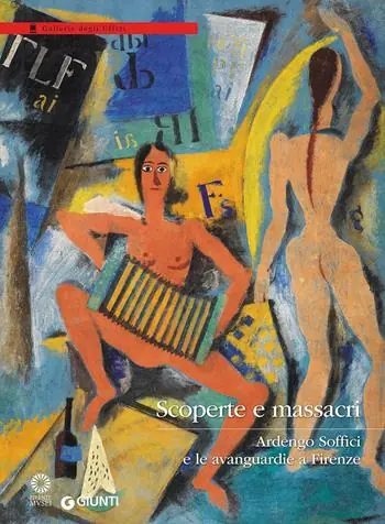 Scoperte e massacri. Ardengo Soffici e le avanguardie a Firenze. Catalogo della mostra (Firenze, 27 settembre 2016-8 gennaio 2017). Ediz. illustrata Meest Verkocht