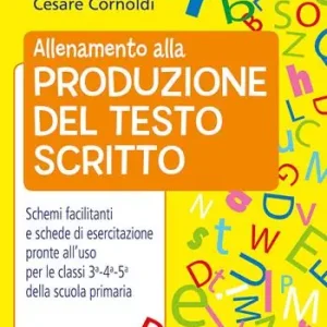 Allenamento alla produzione del testo scritto. Schemi facilitati e schede di esercitazione pronte all‘uso per le classi 3ª-4ª-5ª della scuola primaria Speciale Aanbieding