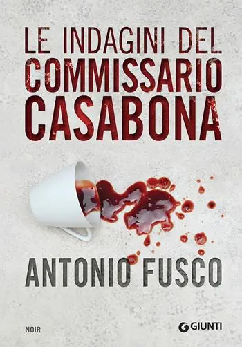 Le indagini del commissario Casabona Ogni giorno ha il suo male-La pietà dell’acqua-Il metodo della fenice Uitverkoop