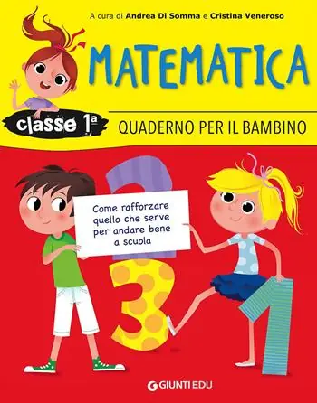 Uitverkoop Quaderno per il bambino. Matematica classe 1ª. Come rafforzare quello che serve per andare bene a scuola
