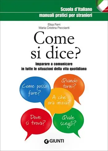 Come si dice? Imparare a comunicare in tutte le situazioni della vita quotidiana Merkproduct