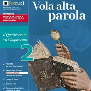 Vola alta parola. Per le Scuole superiori. Con e-book. Con espansione online. Vol. 2 Il Quattrocento e il Cinquecento Op = Op