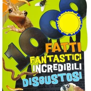 1000 fatti fantastici incredibili disgustosi Favoriet