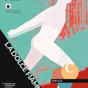 Snelle Levering La dolce fiamma. Epica. Per le Scuole superiori. Con e-book. Con espansione online